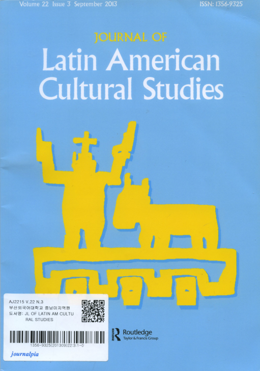 Journal of Latin American Cultural Studies Vol.22, no.3 September 2013