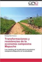 Transformaciones y resistencias de la economia campesina Mapuche