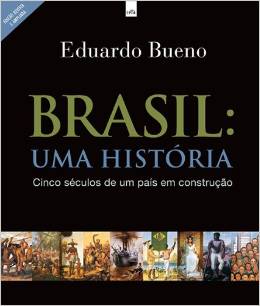 Brasil : uma história : cinco séculos de um país em construção