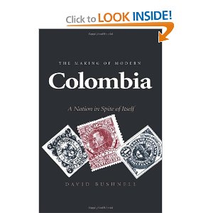 The Making of modern Colombia : a nation in spite of itself