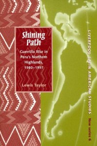 Shining Path : guerrilla war in Peru's northern highlands, 1980-1997