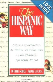 The Hispanic way : aspects of behavior, attitudes, and customs in the Spanish-speaking world