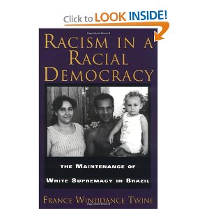 Racism in a racial democracy : the maintenance of white supremacy in Brazil