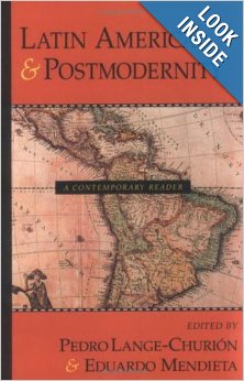 Latin America and postmodernity : a contemporary reader