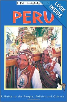 peru in focus : a guide to the people, politics, and culture