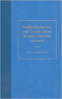 Authoritarianism and corporatism in Latin America-revisited