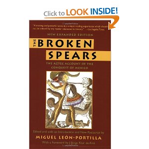 The Broken spears : the Aztec account of the Conquest of Mexico