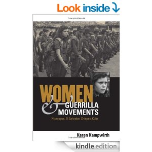 Women & guerrilla movements: Nicaragua, El Salvador, Chiapas, Cuba