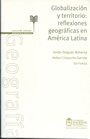 Globalización y territorio : reflexiones geográficas en América Latina