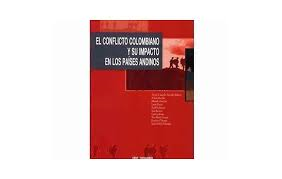 El Conflicto colombiano y su impacto en los países andinos