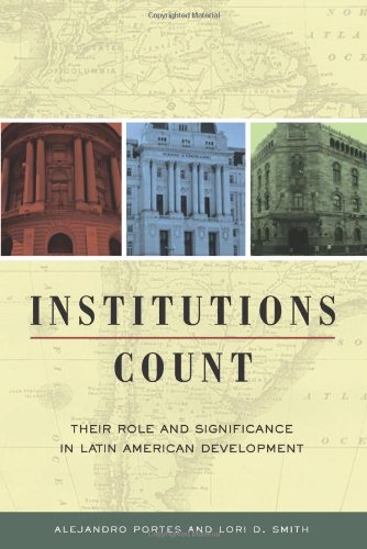 Las Instituciones en el desarrollo Latinoamericano : un estudio comparado