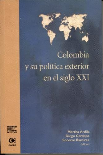 Colombia y su política exterior en el siglo XXI