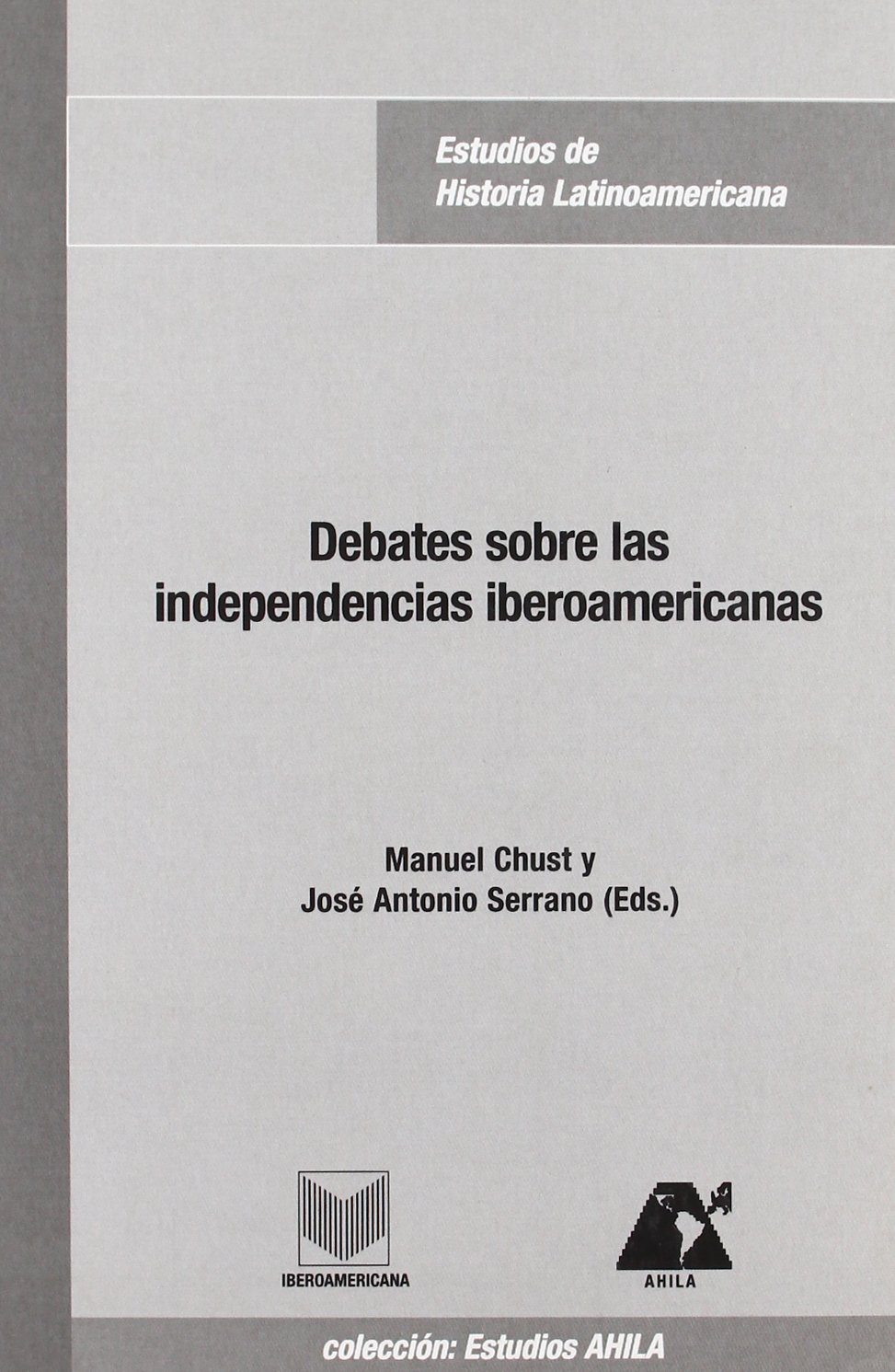 Debates sobre las independencias iberoamericanas