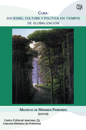 Cuba : sociedad, cultura y política en tiempos de globalización