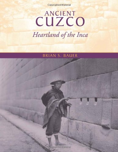 Ancient Cuzco: heartland of the Inca