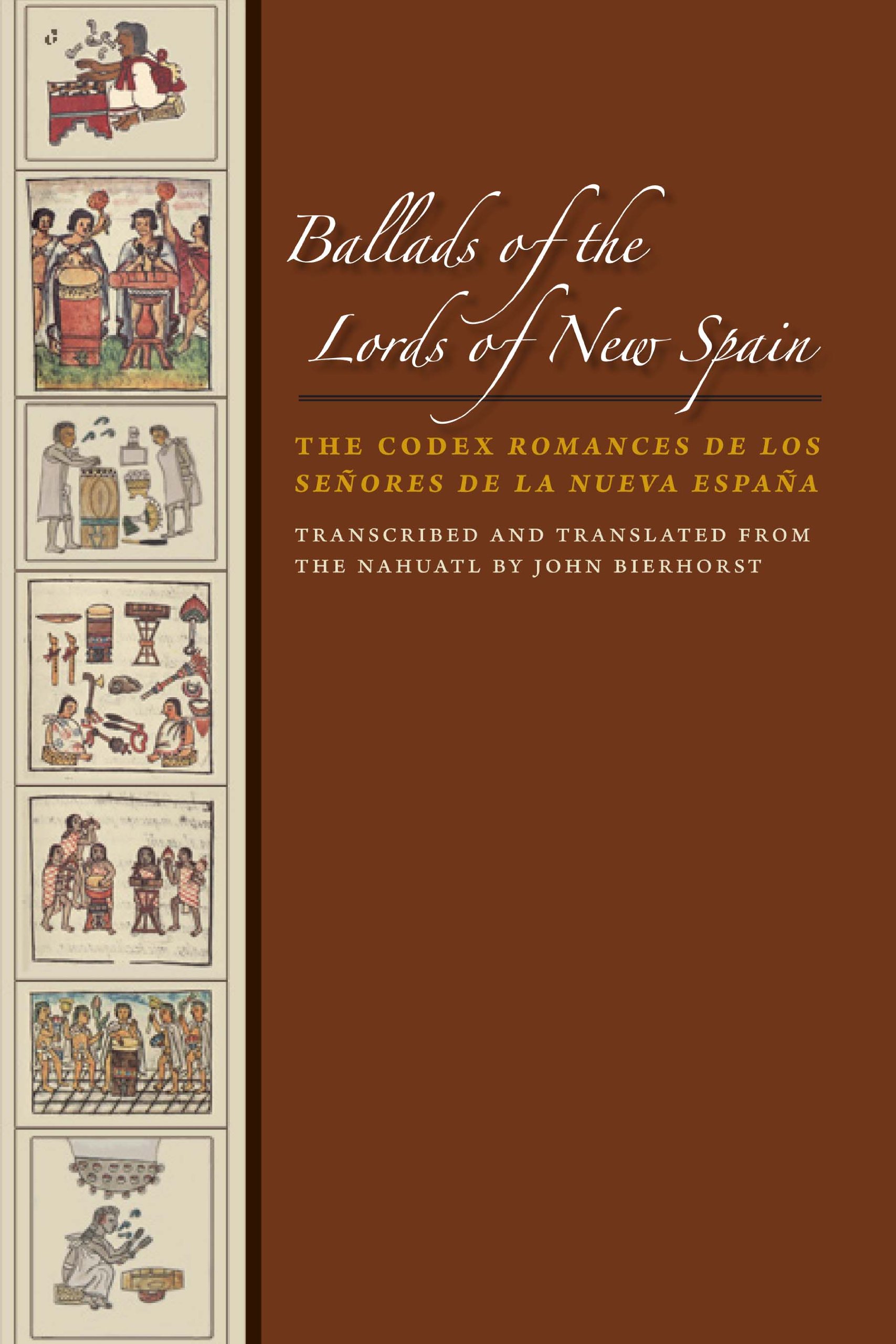 Ballads of the lords of New Spain: the codex Romances de los señores de la Nueva España