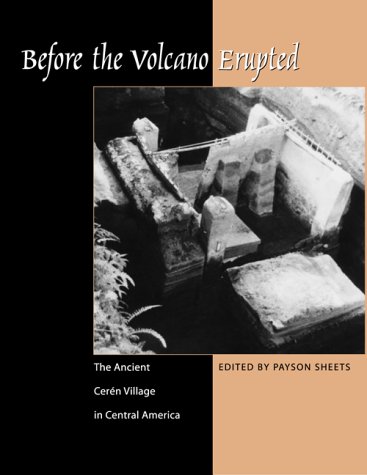 Before the volcano erupted: the ancient Cerén village in Central America