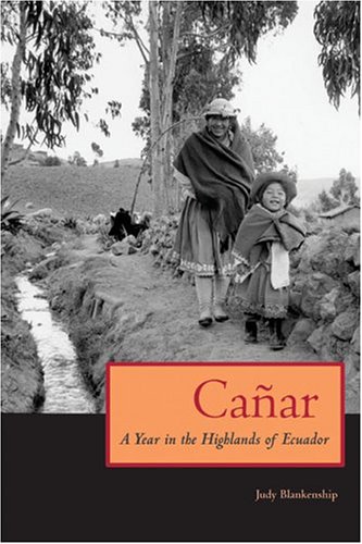 Cañar: a year in the highlands of Ecuador