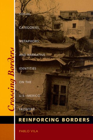 Crossing borders, reinforcing borders: social categories, metaphors, and narrative identities on the U.S.-Mexico frontier