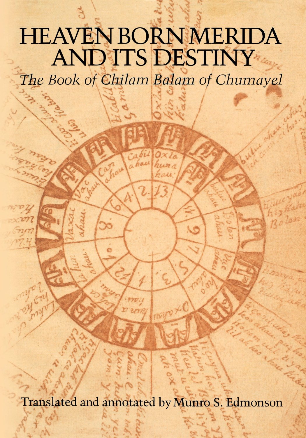 Heaven born Merida and its destiny: the Book of Chilam Balam of Chumayel