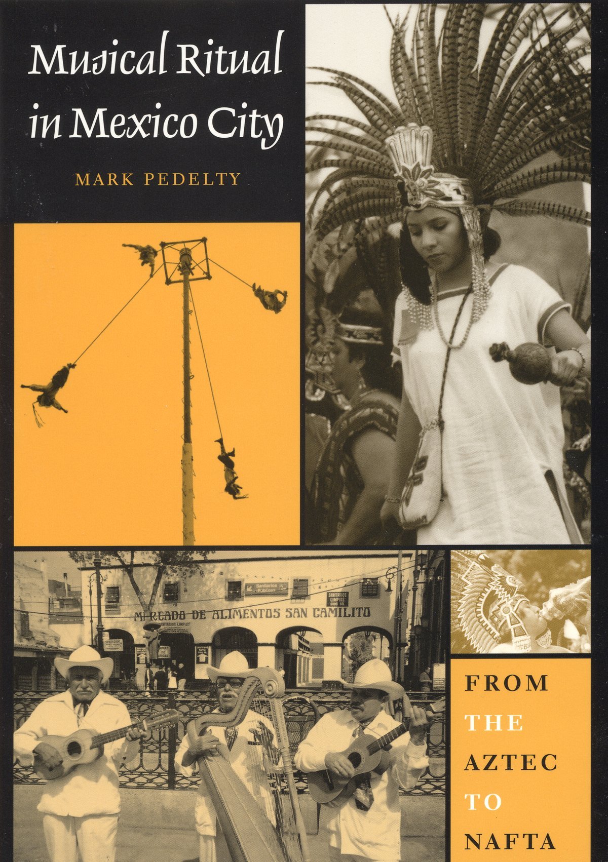 Musical ritual in Mexico City: from the Aztec to NAFTA