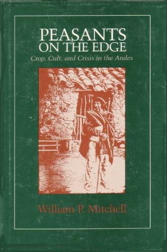 Peasants on the edge: crop, cult, and crisis in the Andes