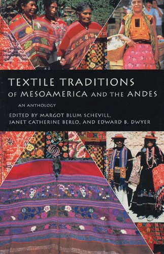 Textile traditions of Mesoamerica and the Andes : an anthology