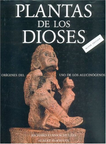 Plantas de los dioses : origenes del uso de los alucinogenos