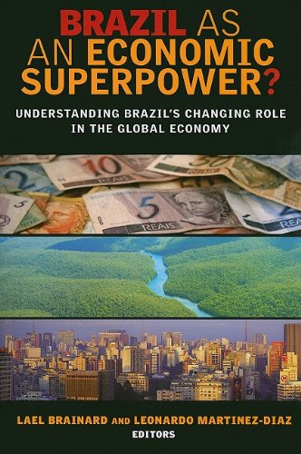 Brazil as an economic superpower? : understanding Brazil's changing role in the global economy