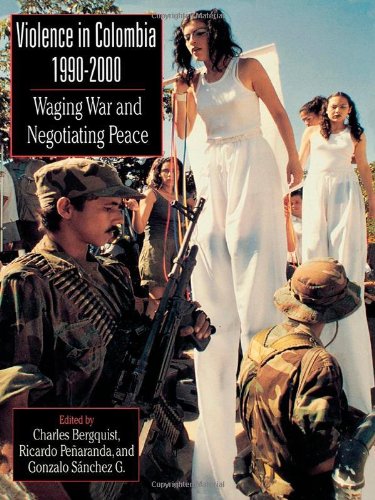 Violence in Colombia, 1990-2000 : waging war and negotiating peace