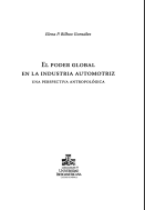 El Poder global en la industria automotriz : una perspectiva antropológica