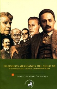 Filósofos mexicanos del siglo XX : historiografía crítica latinoamericana