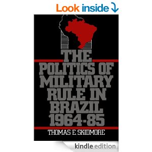 The Politics of military rule in Brazil, 1964-1985