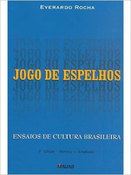 Jogo de espelhos : ensaios de cultura Brasileira