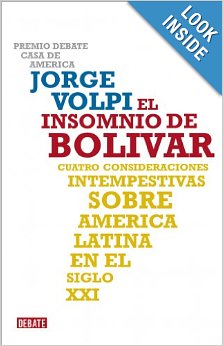 El Insomnio de Bolívar : cuatro consideraciones intempestivas sobre América Latina en el siglo XXI