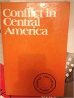 Conflict in Central America: Keesing's International Studies